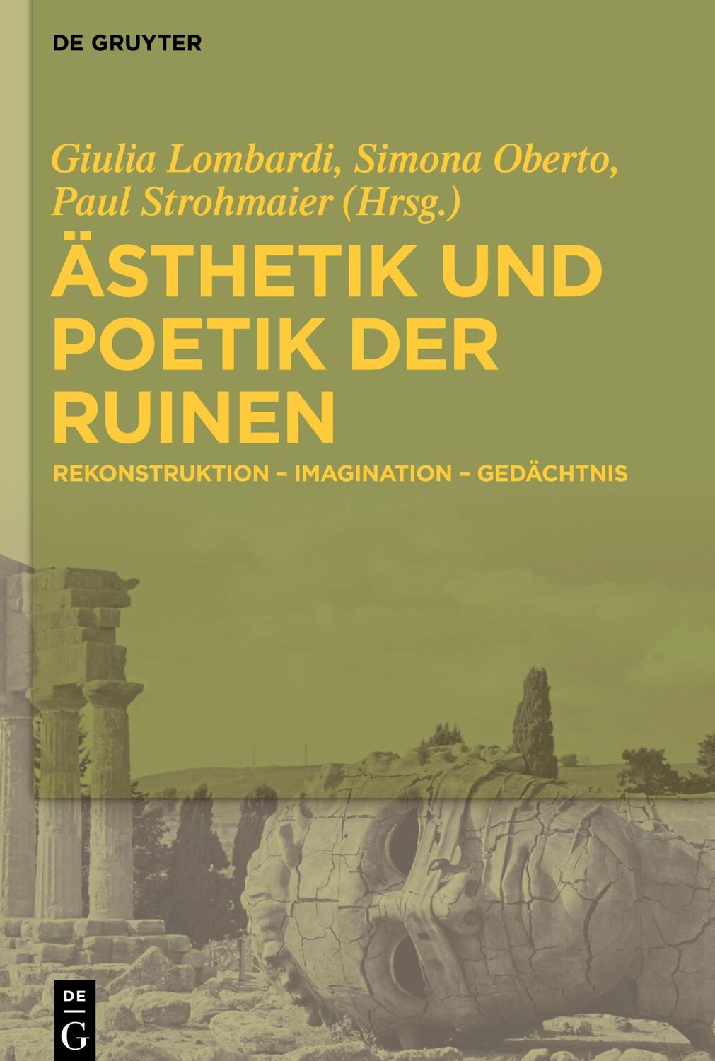 Cover: 9783110757712 | Ästhetik und Poetik der Ruinen | Giulia Lombardi (u. a.) | Buch | VI