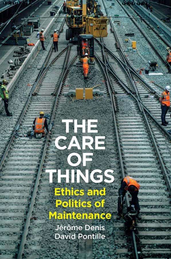 Cover: 9781509562381 | The Care of Things | Ethics and Politics of Maintenance | Buch | 2025