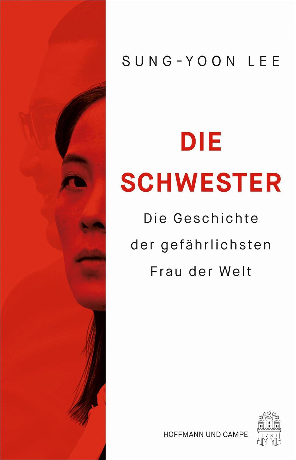 Cover: 9783455017328 | Die Schwester | Die Geschichte der gefährlichsten Frau der Welt | Lee