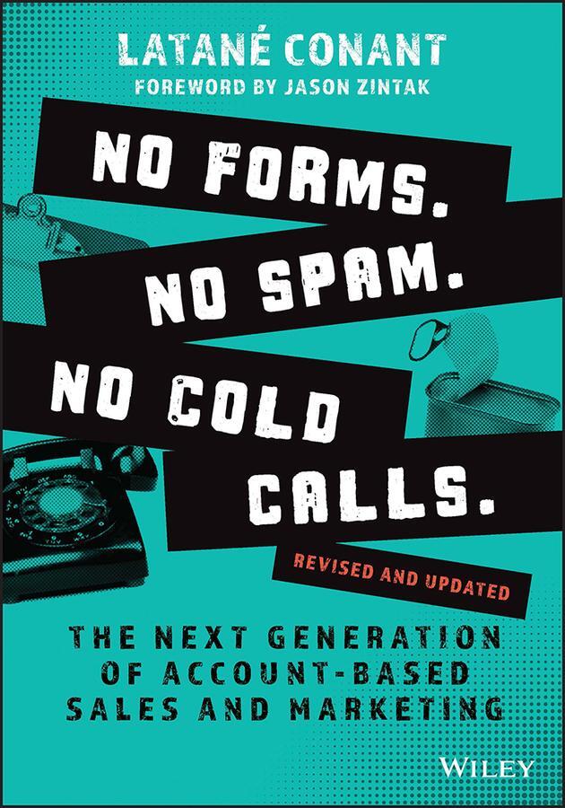 Cover: 9781119982876 | No Forms. No Spam. No Cold Calls. | Latane Conant | Taschenbuch | 2022