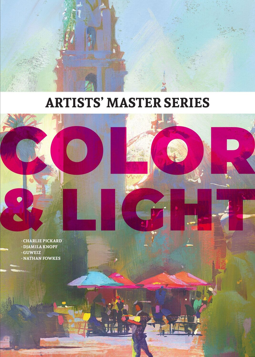 Cover: 9781912843411 | Artists' Master Series: Color &amp; Light | 3dtotal Publishing | Buch