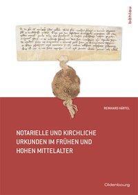 Cover: 9783205785781 | Notarielle und kirchliche Urkunden im frühen und hohen Mittelalter