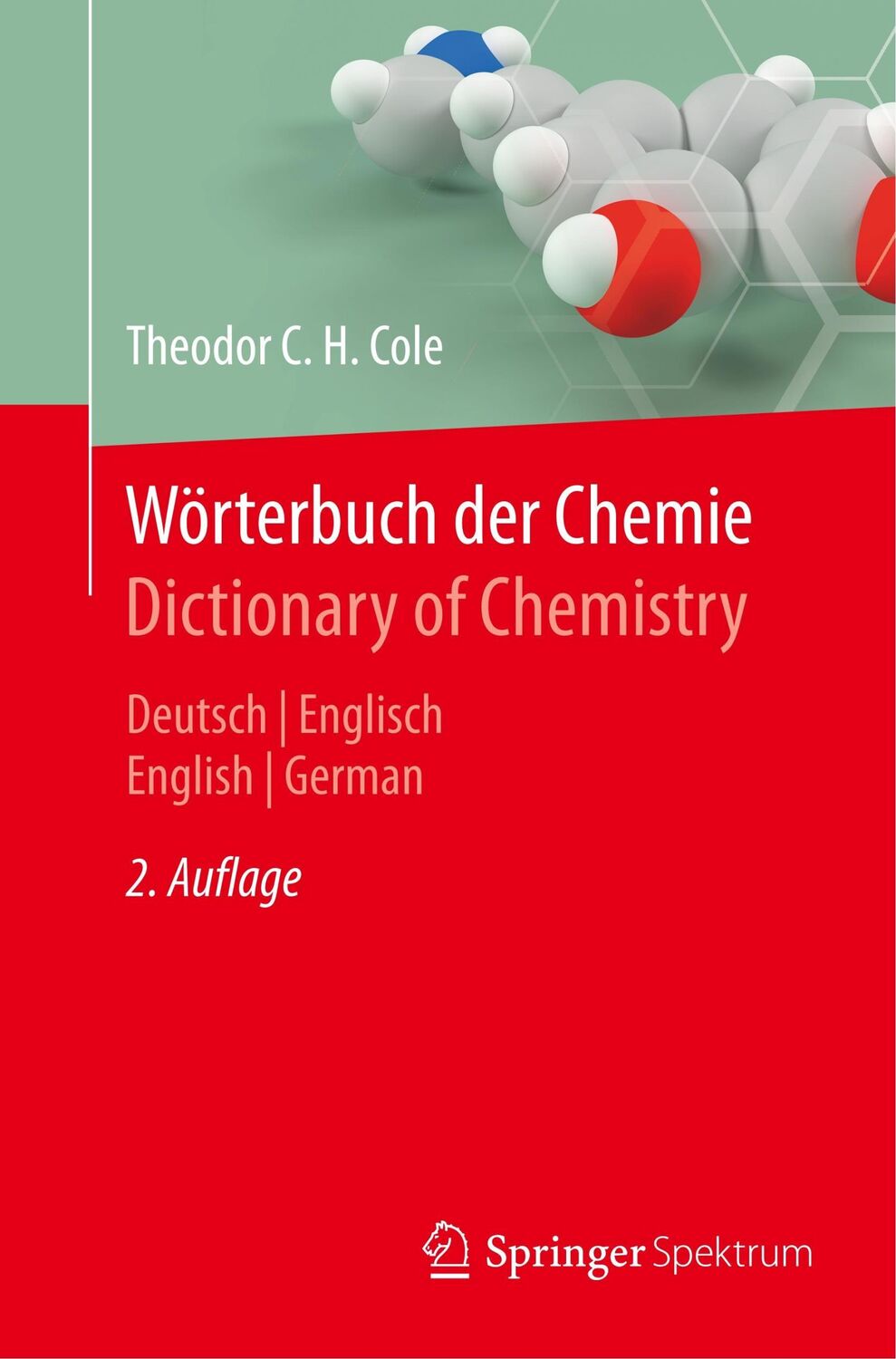 Cover: 9783662563304 | Wörterbuch der Chemie / Dictionary of Chemistry | Theodor C. H. Cole