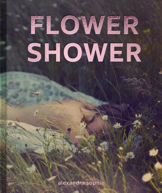 Cover: 9781864709223 | Flower Shower | Alexandra Sophie | Buch | Gebunden | Englisch | 2022