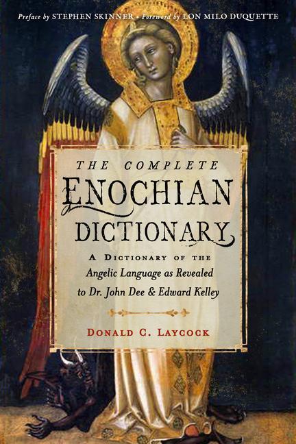 Cover: 9781578637966 | The Complete Enochian Dictionary | Donald C Laycock (u. a.) | Buch