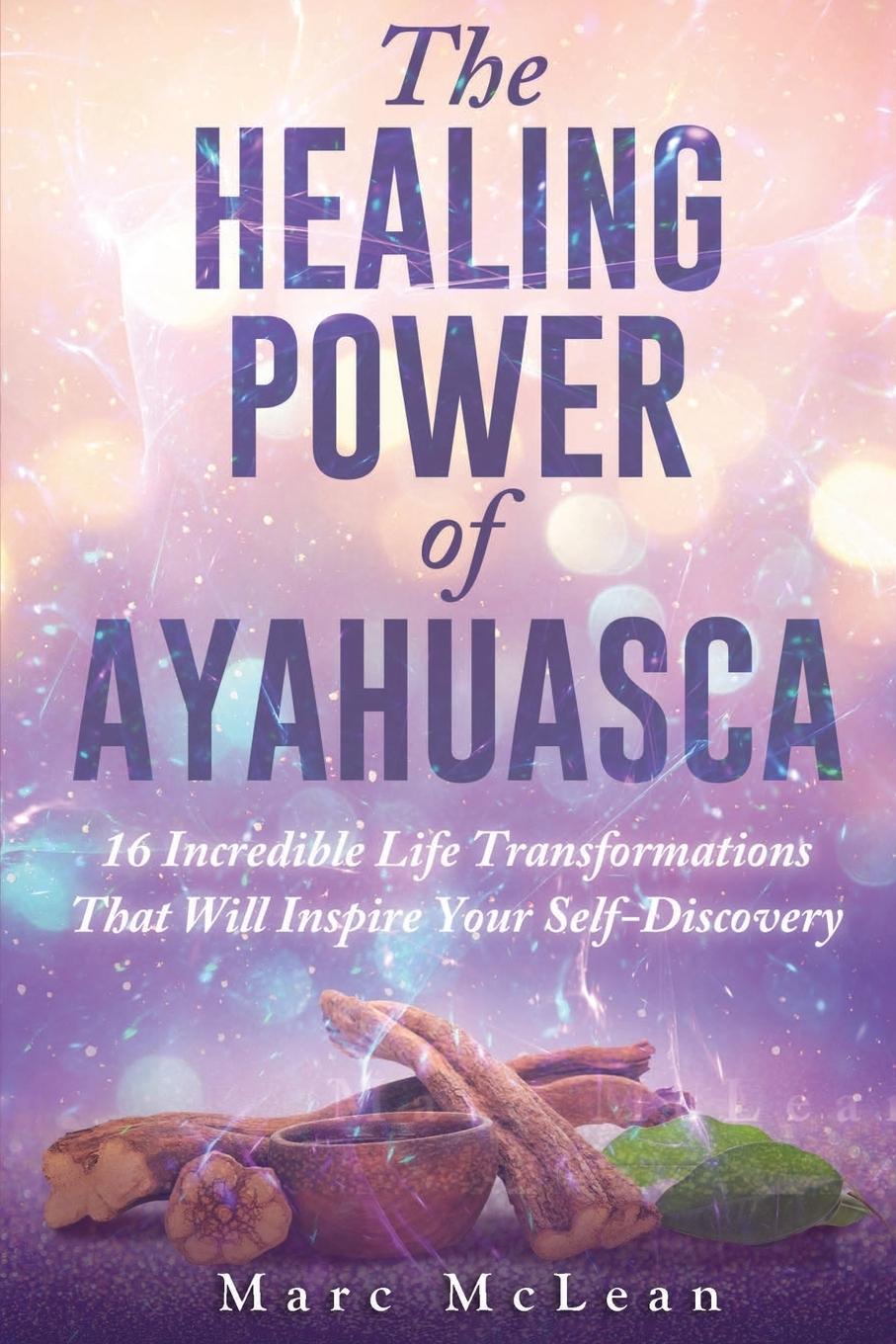 Cover: 9781527228849 | The Healing Power Of Ayahuasca | Marc Mclean | Taschenbuch | Englisch