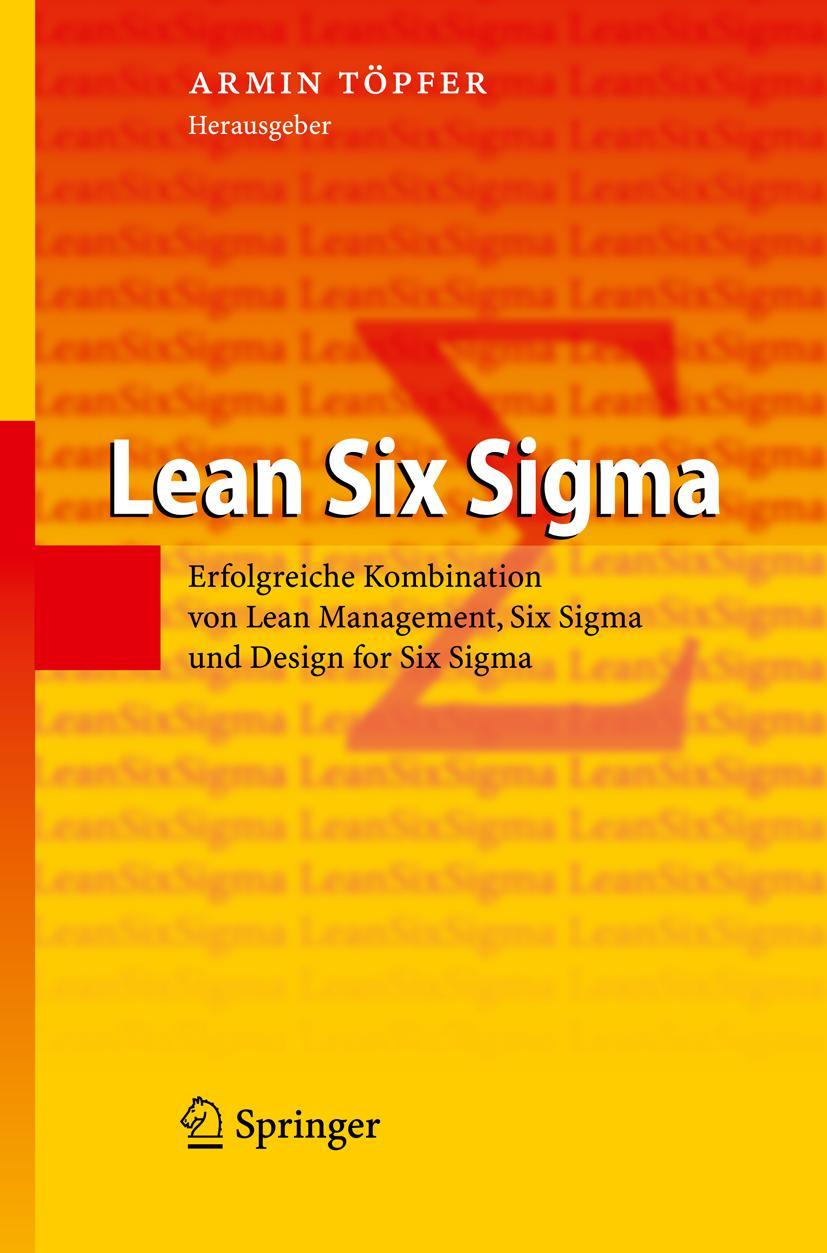 Cover: 9783540850595 | Lean Six Sigma | Armin Töpfer | Buch | viii | Deutsch | 2008