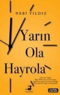 Cover: 9786057906687 | Yarin Ola Hayrola | Nebi Yildiz | Taschenbuch | Türkisch | 2019