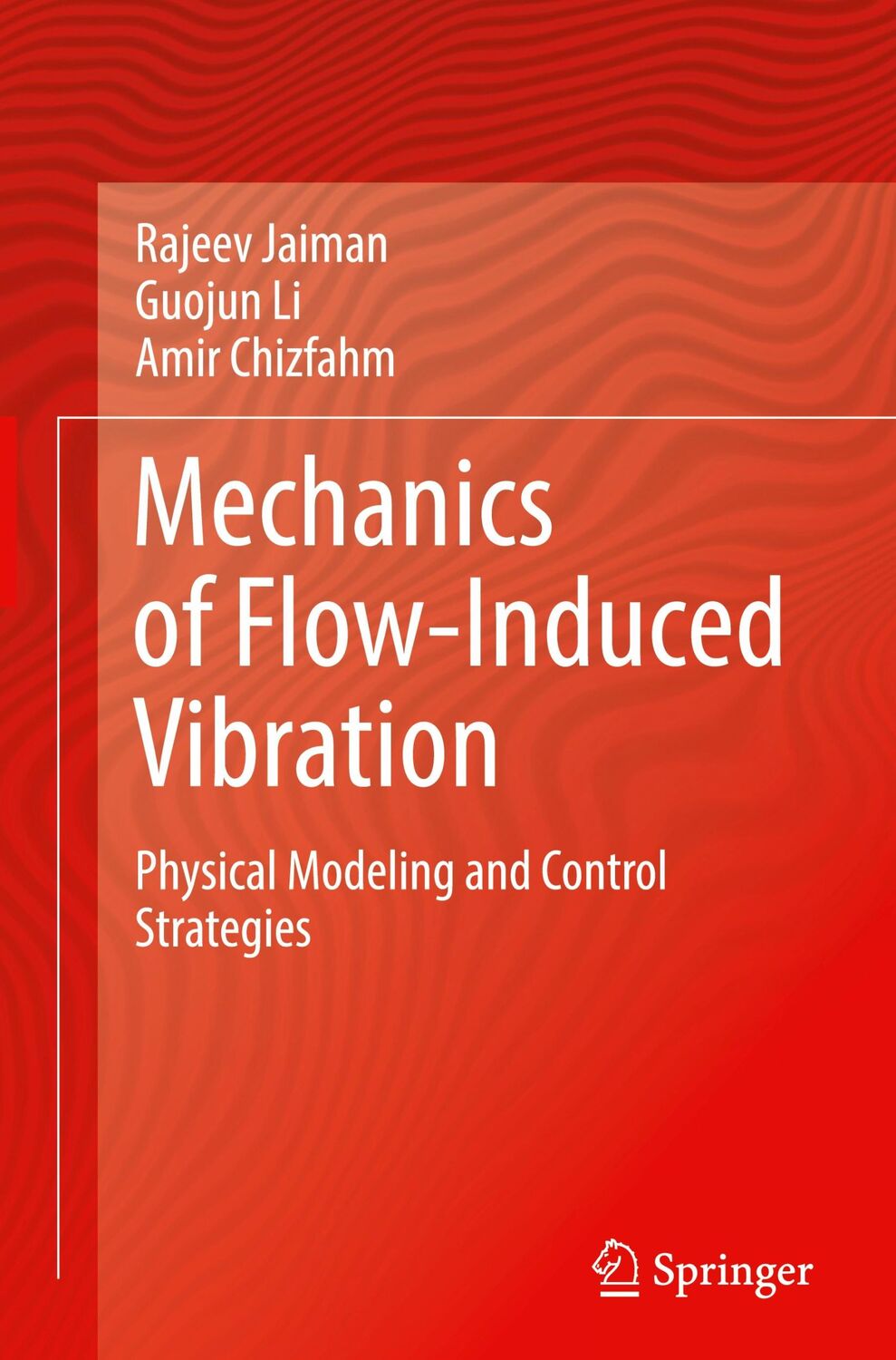 Cover: 9789811985775 | Mechanics of Flow-Induced Vibration | Rajeev Jaiman (u. a.) | Buch