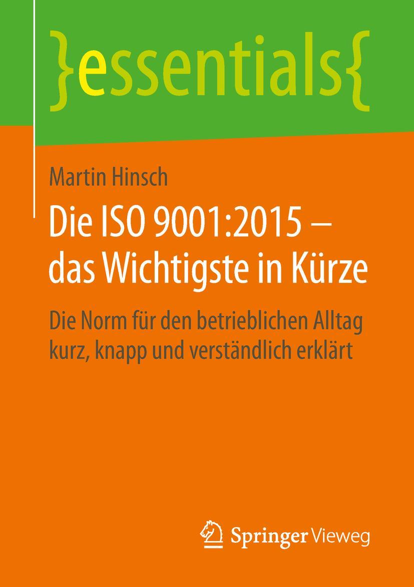 Cover: 9783658248291 | Die ISO 9001:2015 - das Wichtigste in Kürze | Martin Hinsch | Buch | x