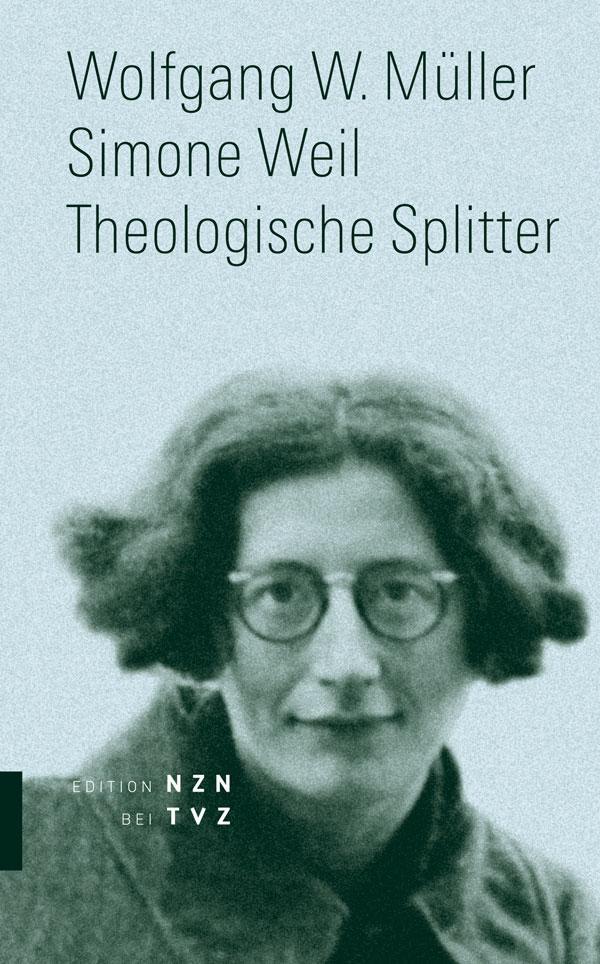 Cover: 9783290200510 | Simone Weil | Theologische Splitter, Edition NZN bei TVZ | Müller