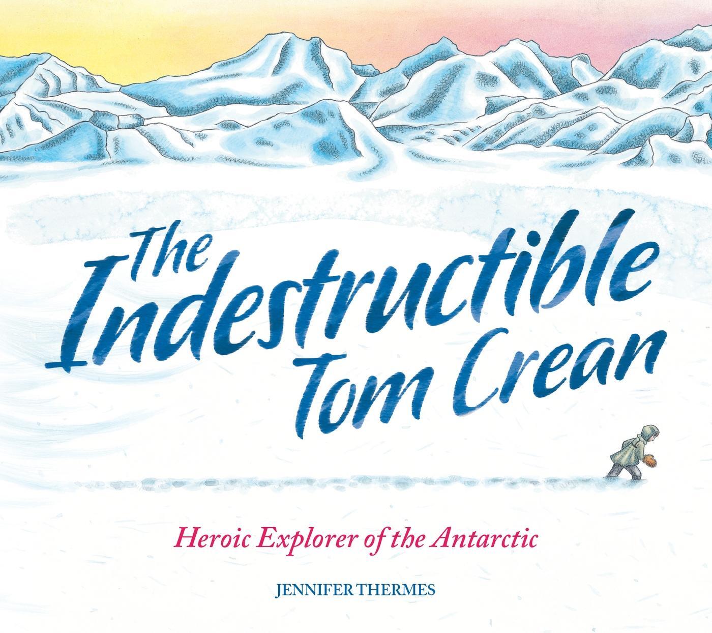 Cover: 9781803380957 | The Indestructible Tom Crean | Heroic Explorer of the Antarctic | Buch