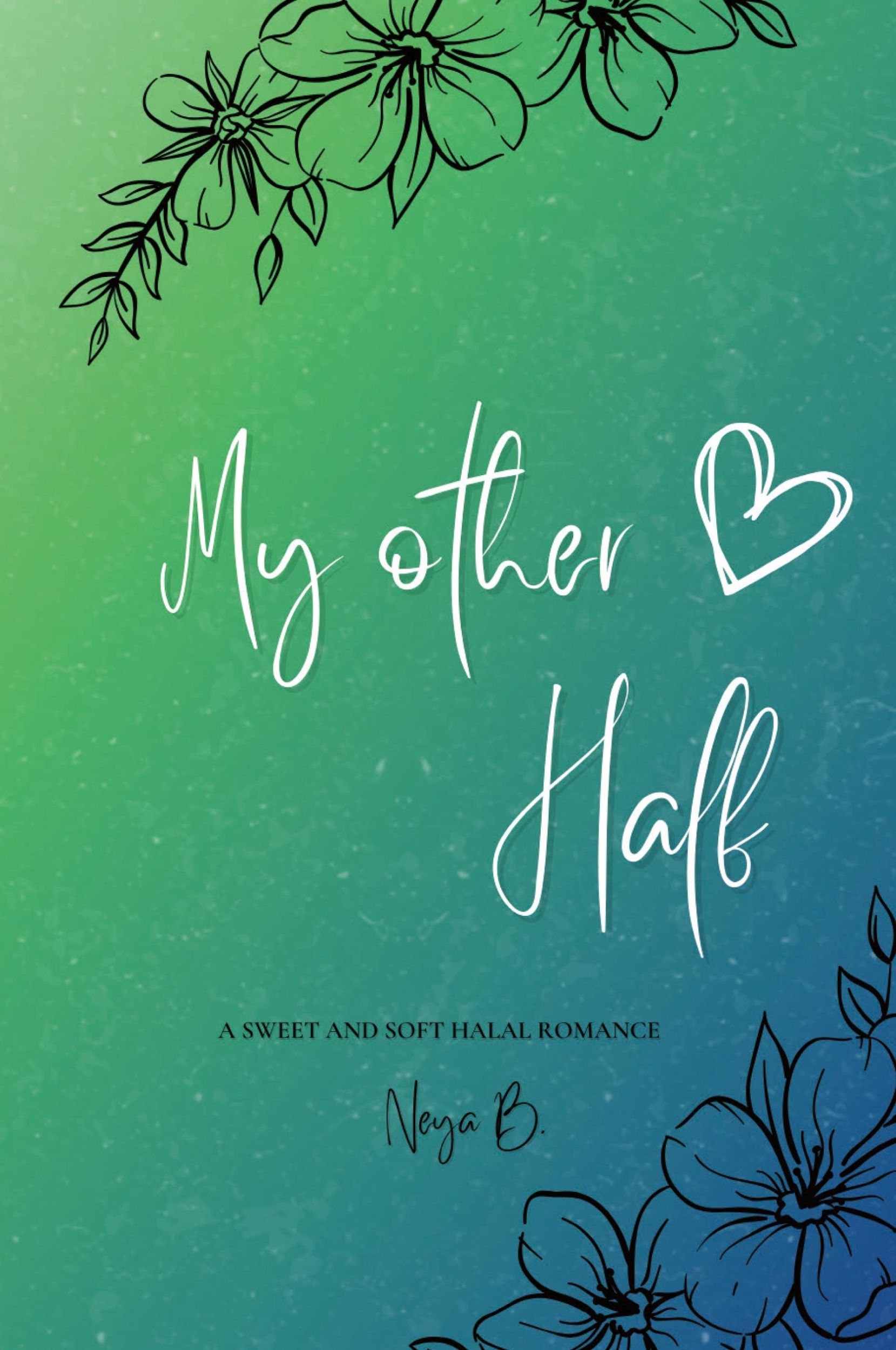 Cover: 9798989294503 | My Other Half | Neya B | Taschenbuch | Englisch | 2023