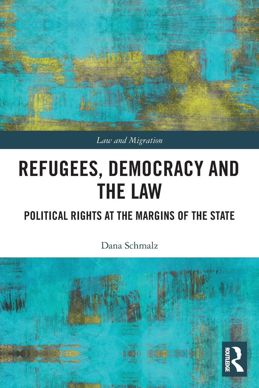 Cover: 9780367543358 | Refugees, Democracy and the Law | Dana Schmalz | Taschenbuch | 2022