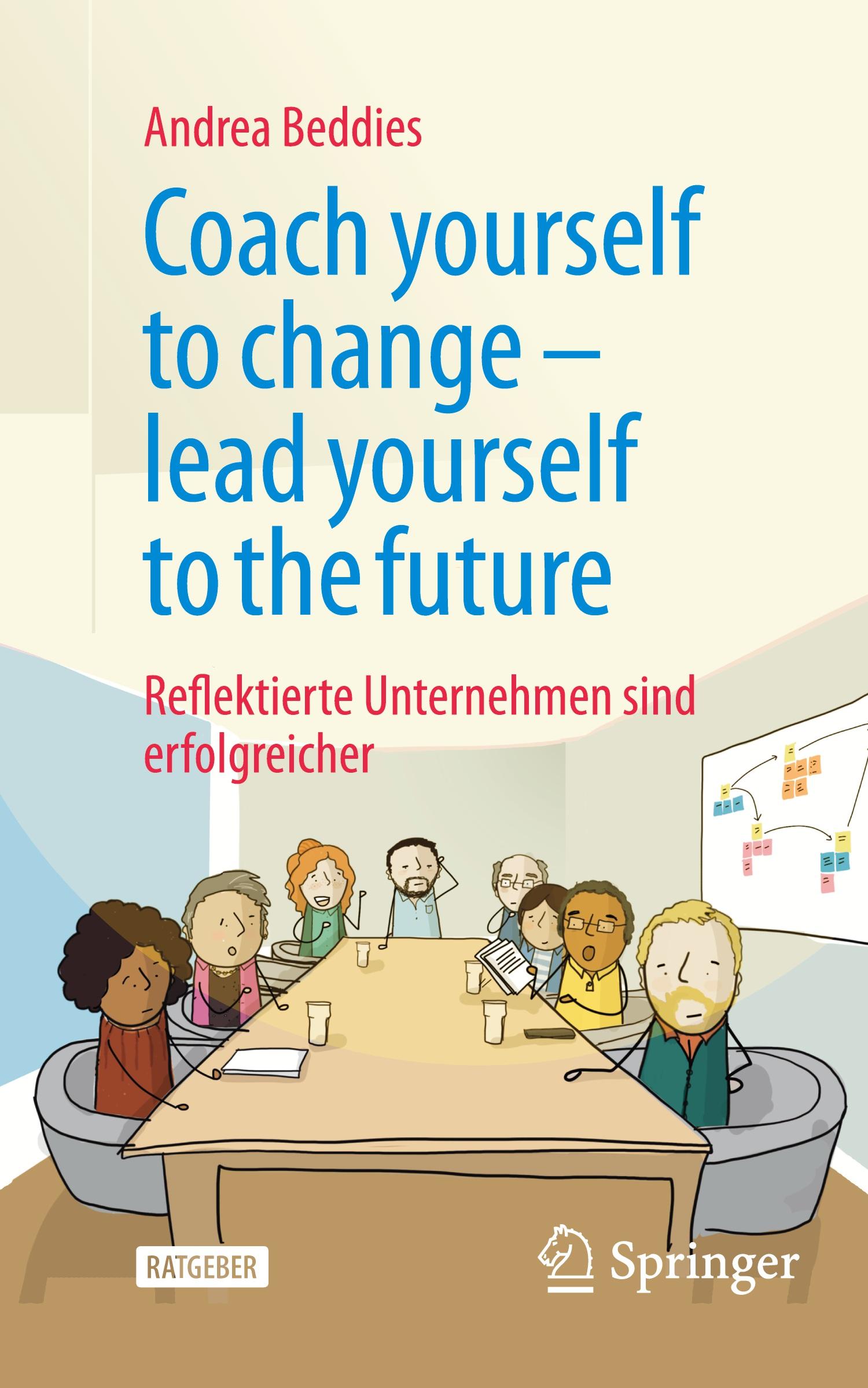 Cover: 9783658466428 | Coach yourself to change - lead yourself to the future | Beddies