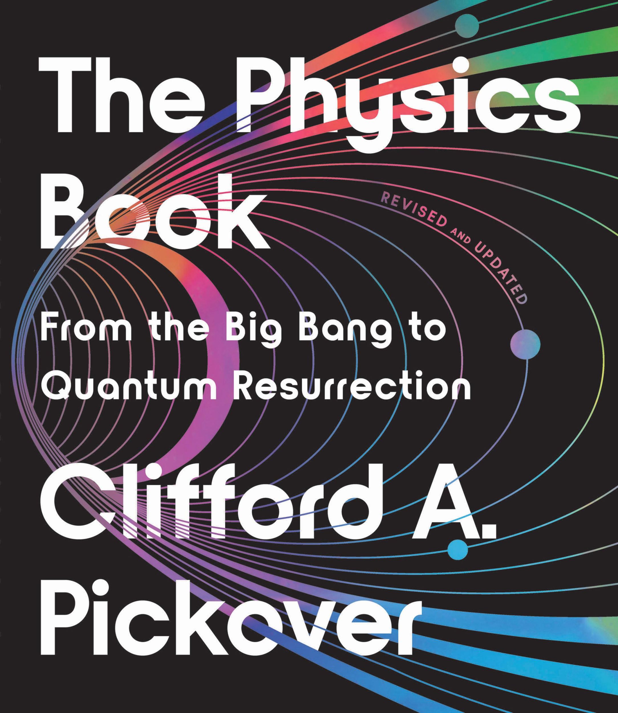 Cover: 9781454957805 | The Physics Book | From the Big Bang to Quantum Resurrection | Buch