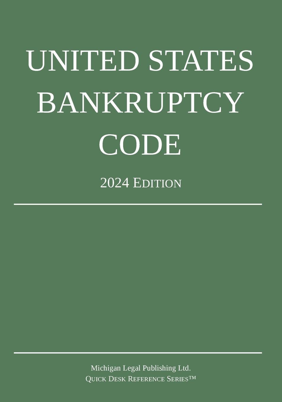 Cover: 9781640021518 | United States Bankruptcy Code; 2024 Edition | Ltd. | Taschenbuch