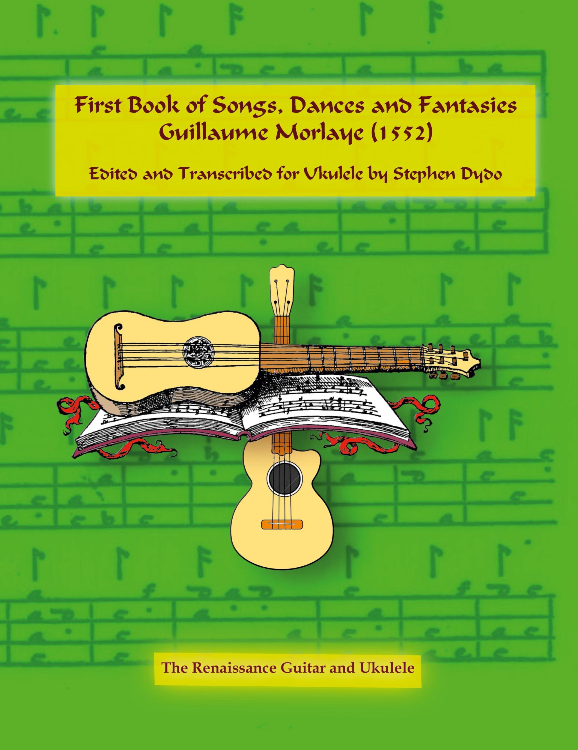 Cover: 9780996665957 | First Book of Songs, Dances and Fantasies Guillaume Morlaye (1552)