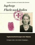 Cover: 9783842363144 | Ingeborgs Flucht nach Italien | Tagebuchaufzeichnungen einer Odyssee