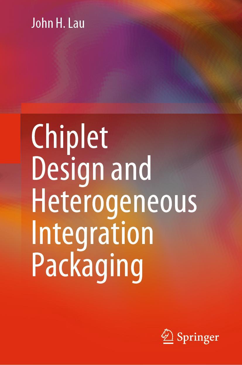 Cover: 9789811999161 | Chiplet Design and Heterogeneous Integration Packaging | John H. Lau