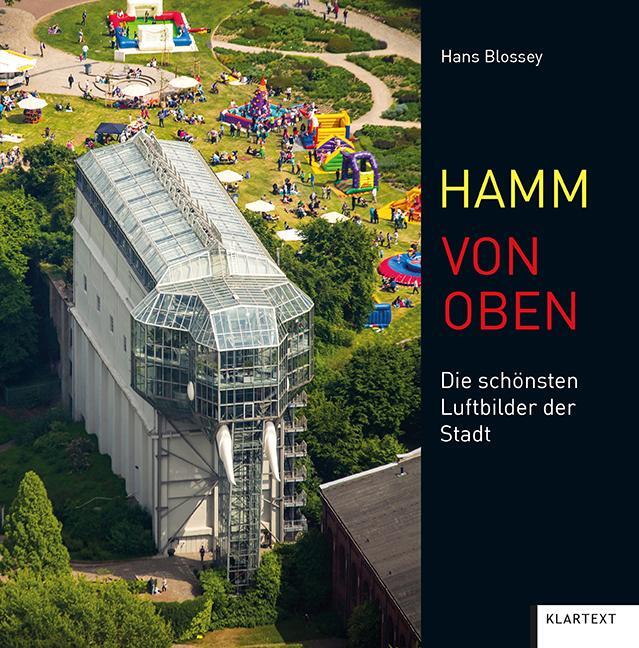 Cover: 9783837521979 | Hamm von oben | Die schönsten Luftbilder der Stadt | Hans Blossey