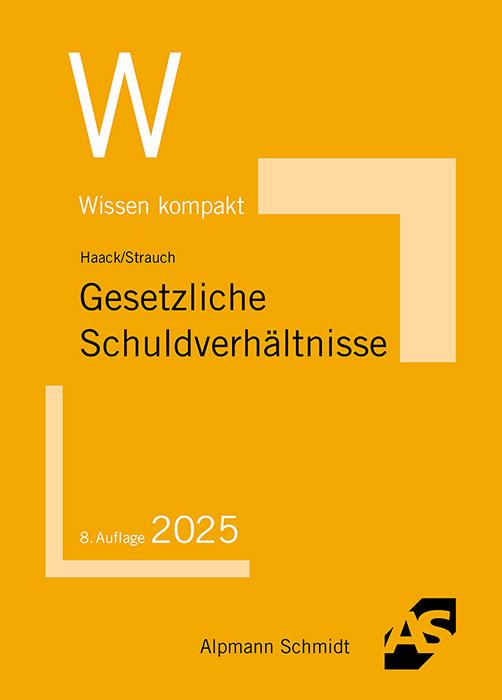 Cover: 9783867529044 | Gesetzliche Schuldverhältnisse | Claudia Haack (u. a.) | Taschenbuch