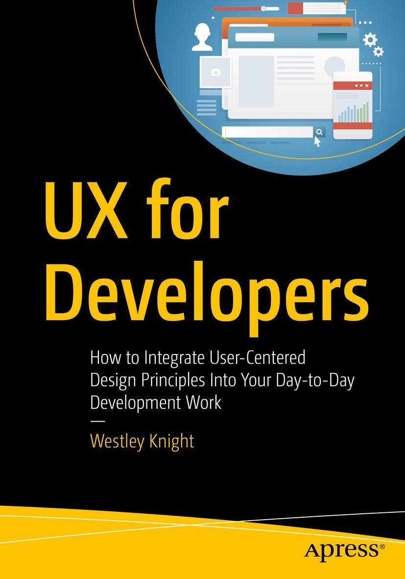 Cover: 9781484242261 | UX for Developers | Westley Knight | Taschenbuch | xvii | Englisch