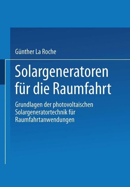 Cover: 9783663113843 | Solargeneratoren für die Raumfahrt | Günther La Roche | Taschenbuch