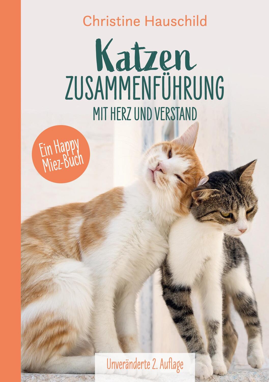 Cover: 9783735740748 | Katzenzusammenführung mit Herz und Verstand | Christine Hauschild