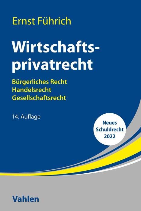 Cover: 9783800667925 | Wirtschaftsprivatrecht | Ernst Führich | Taschenbuch | XLIV | Deutsch