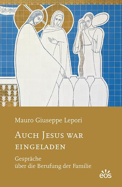 Cover: 9783830679653 | Auch Jesus war eingeladen | Gespräche über die Berufung der Familie