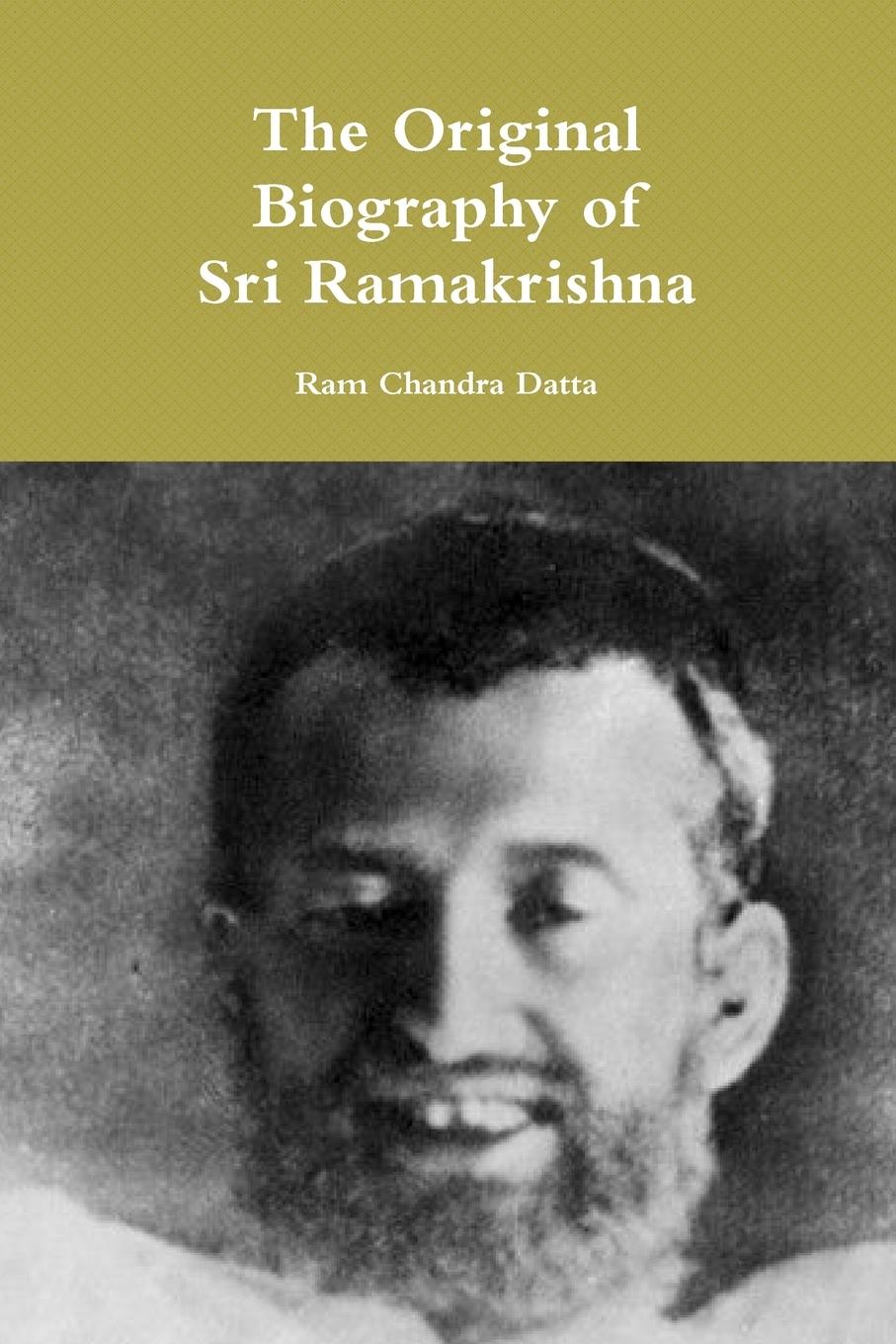 Cover: 9780359673032 | The Original Biography of Sri Ramakrishna | Ram Chandra Datta | Buch