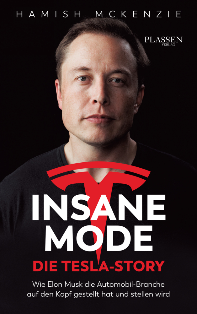 Cover: 9783864709371 | Insane Mode - Die Tesla-Story | Hamish McKenzie | Taschenbuch | 328 S.