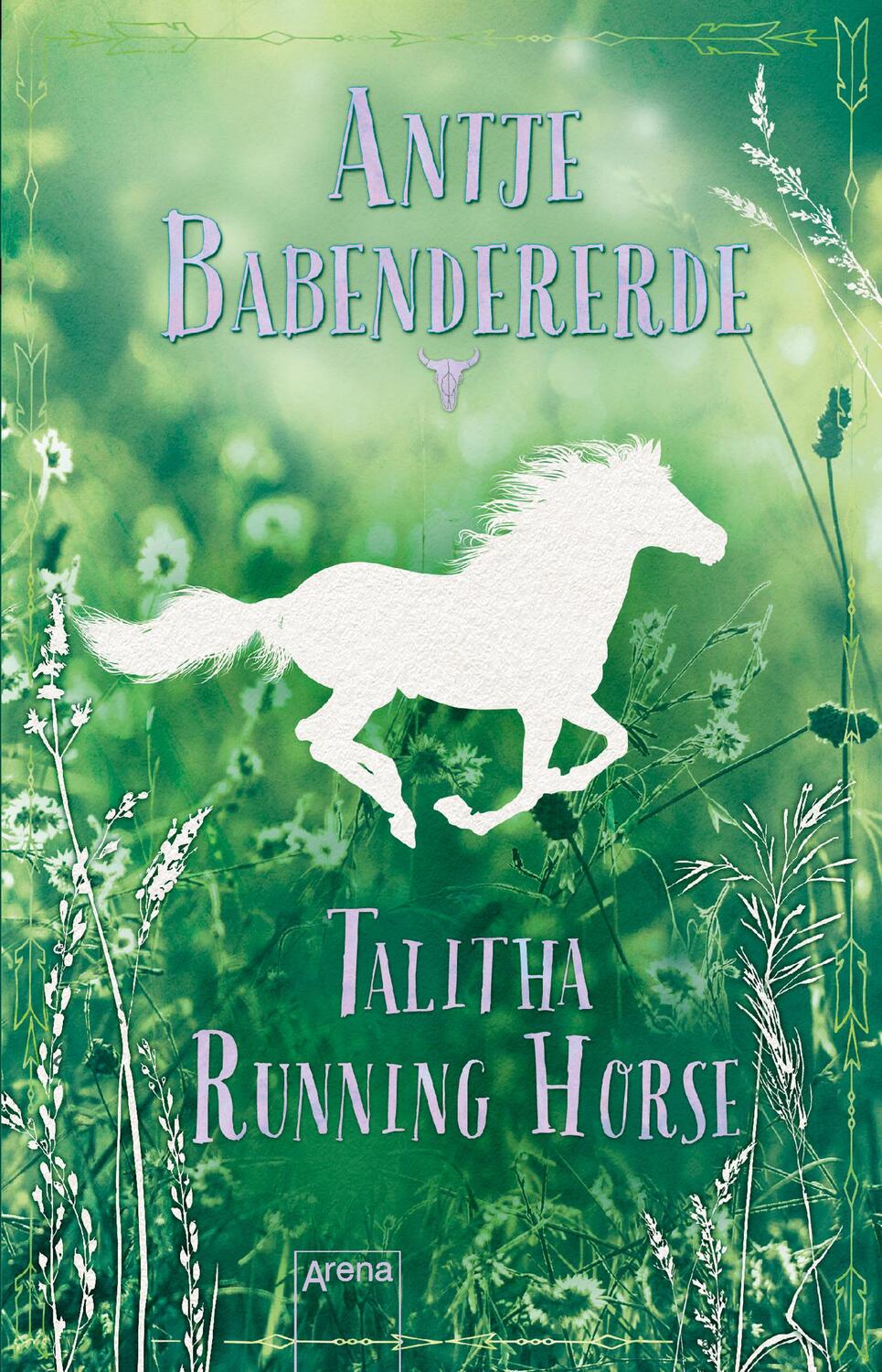 Cover: 9783401512075 | Talitha Running Horse | Antje Babendererde | Taschenbuch | 302 S.