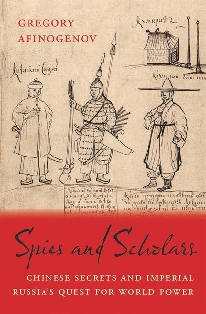 Cover: 9780674241855 | Spies and Scholars | Gregory Afinogenov | Buch | Gebunden | Englisch