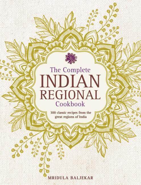 Cover: 9780754833598 | Complete Indian Regional Cookbook | Mridula Baljekar | Buch | Gebunden