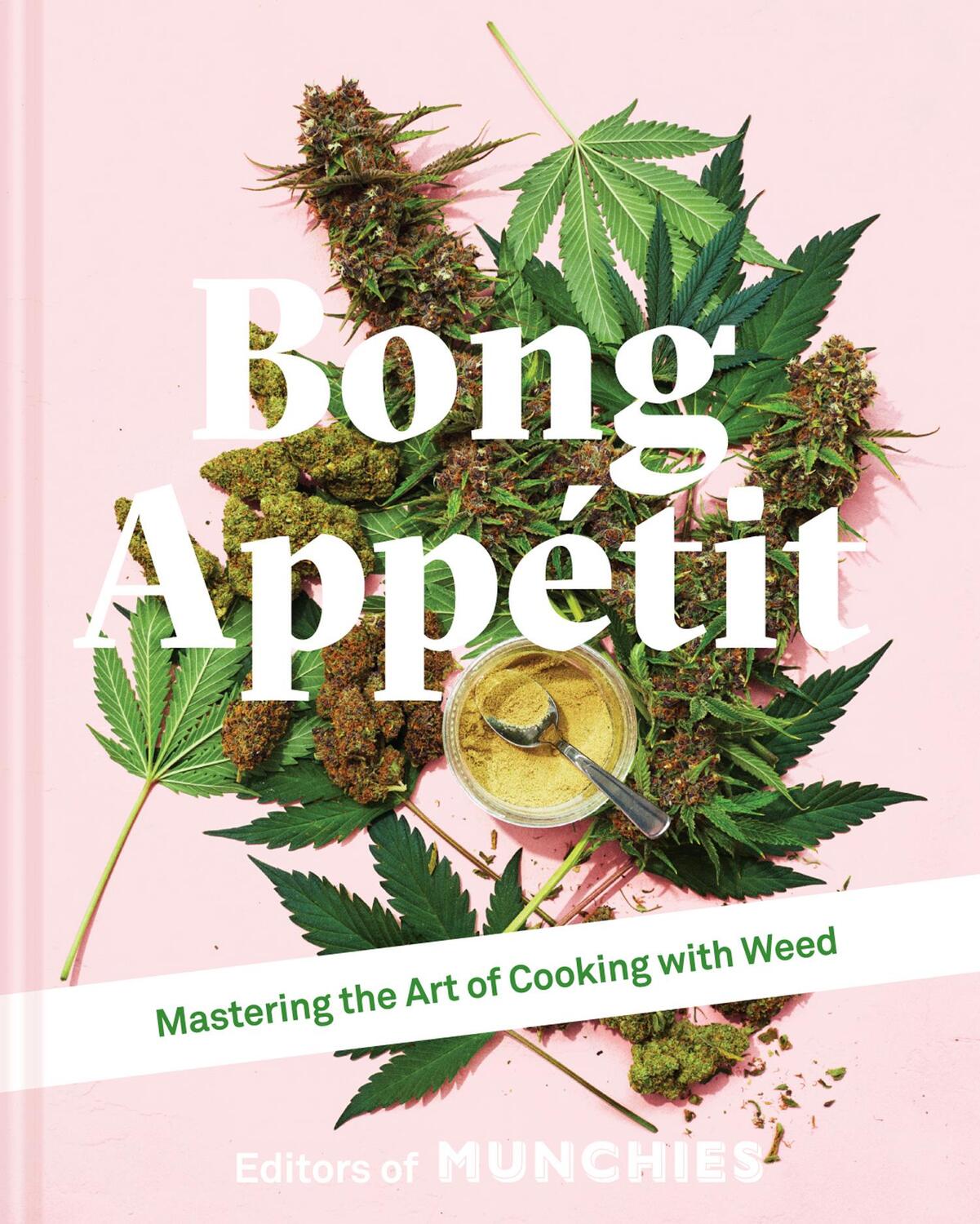 Cover: 9781911624561 | Bong Appetit | Mastering the Art of Cooking with Weed | Munchies