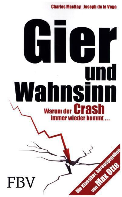 Cover: 9783898798150 | Gier und Wahnsinn | Warum der Crash immer wieder kommt... | Buch