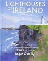 Cover: 9781848893535 | Lighthouses of Ireland | Roger O'Reilly | Buch | Gebunden | Englisch