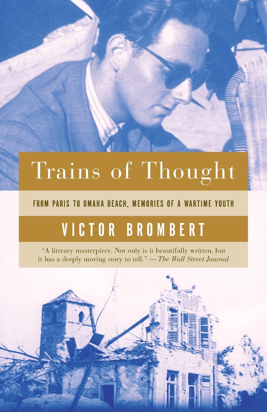 Cover: 9781400034031 | Trains of Thought | Paris to Omaha Beach, Memories of a Wartime Youth