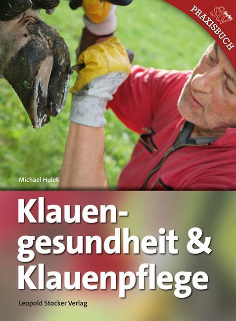 Cover: 9783702014636 | Klauengesundheit &amp; Klauenpflege | Michael Hulek | Taschenbuch | 148 S.