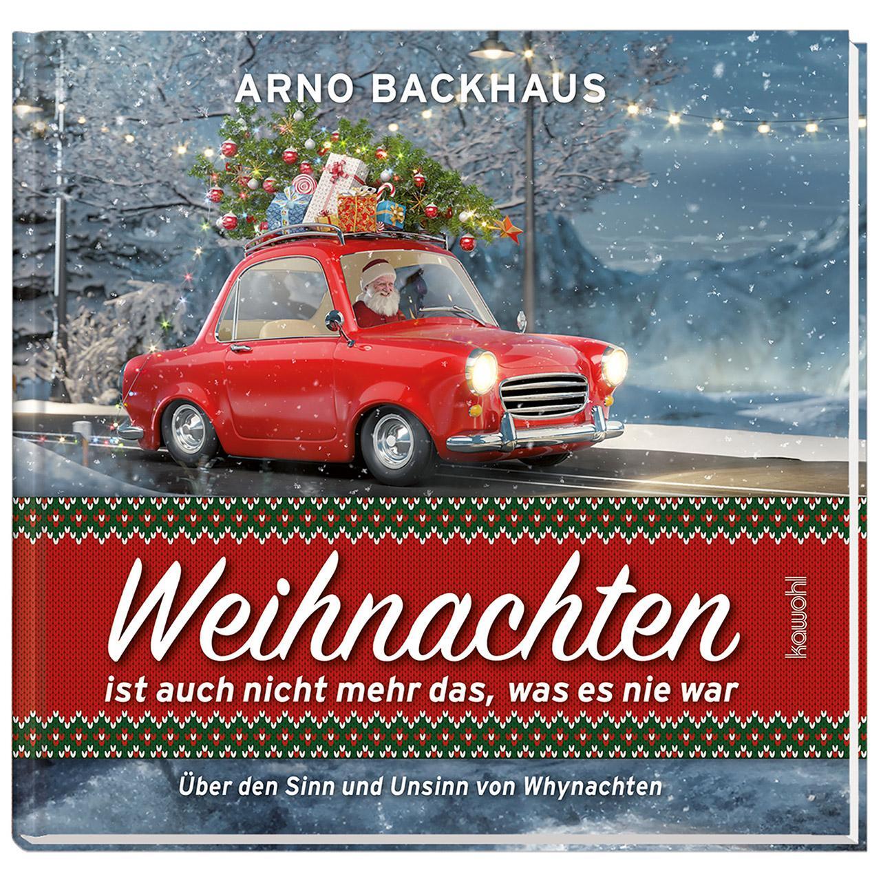 Cover: 9783863381981 | Weihnachten ist auch nicht mehr das, was es noch nie war | Backhaus