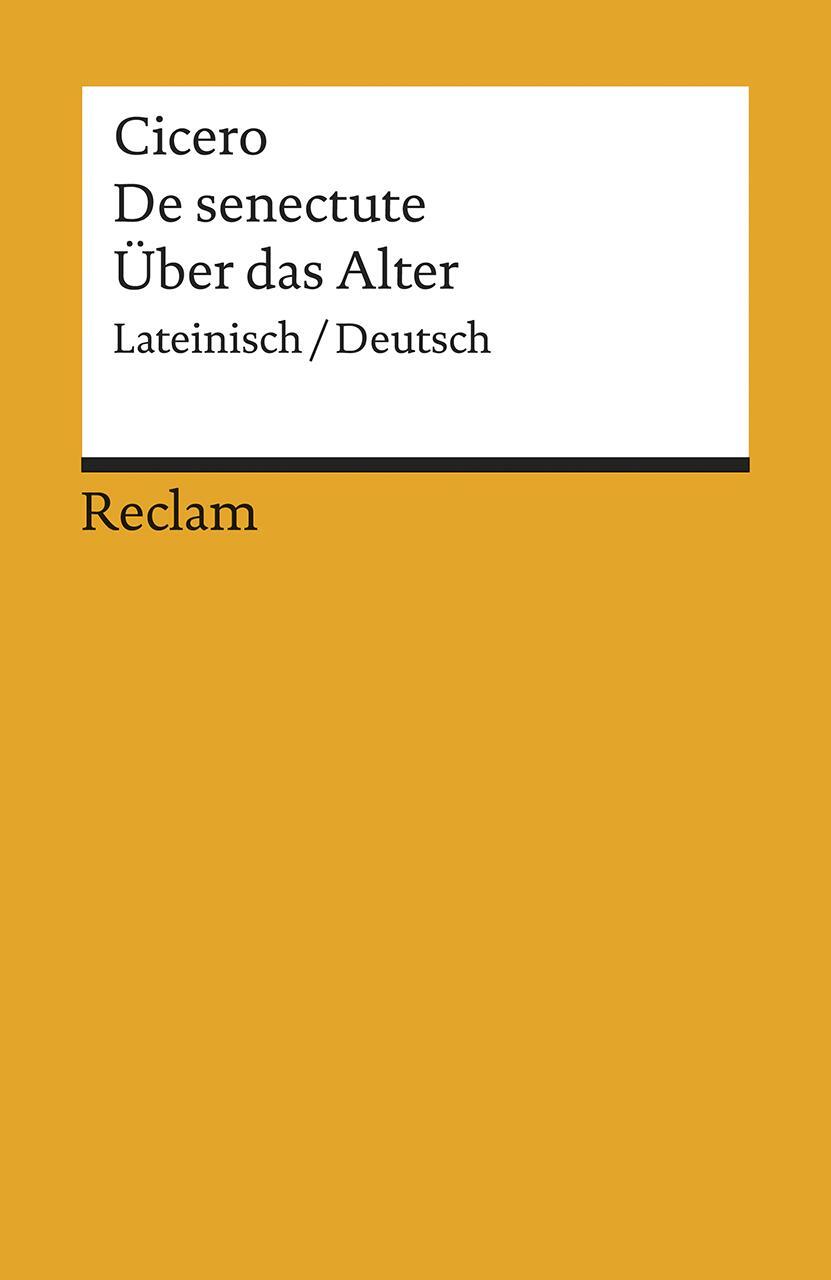 Cover: 9783150008034 | Cato der Ältere über das Alter / Cato maior de senectute | Cicero