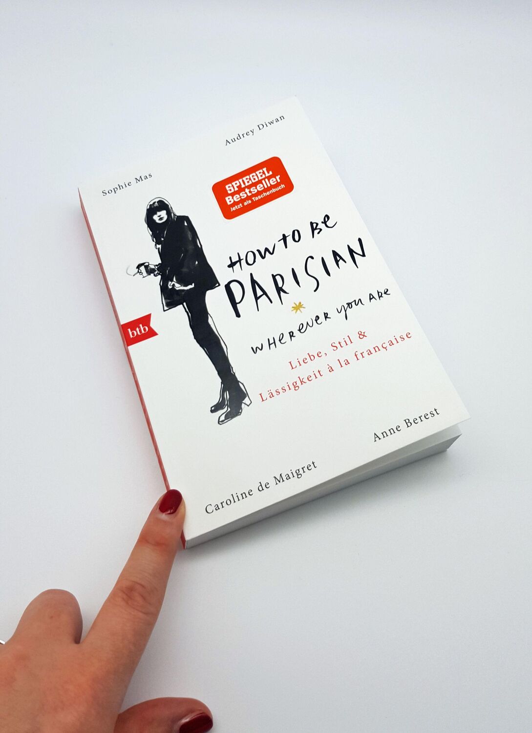 Bild: 9783442719839 | How To Be Parisian wherever you are | Anne Berest (u. a.) | Buch | btb