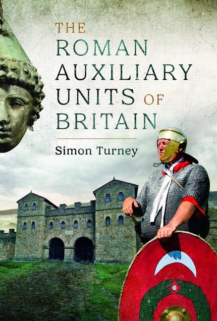 Cover: 9781399056038 | The Roman Auxiliary Units of Britain | Simon Turney | Buch | Englisch