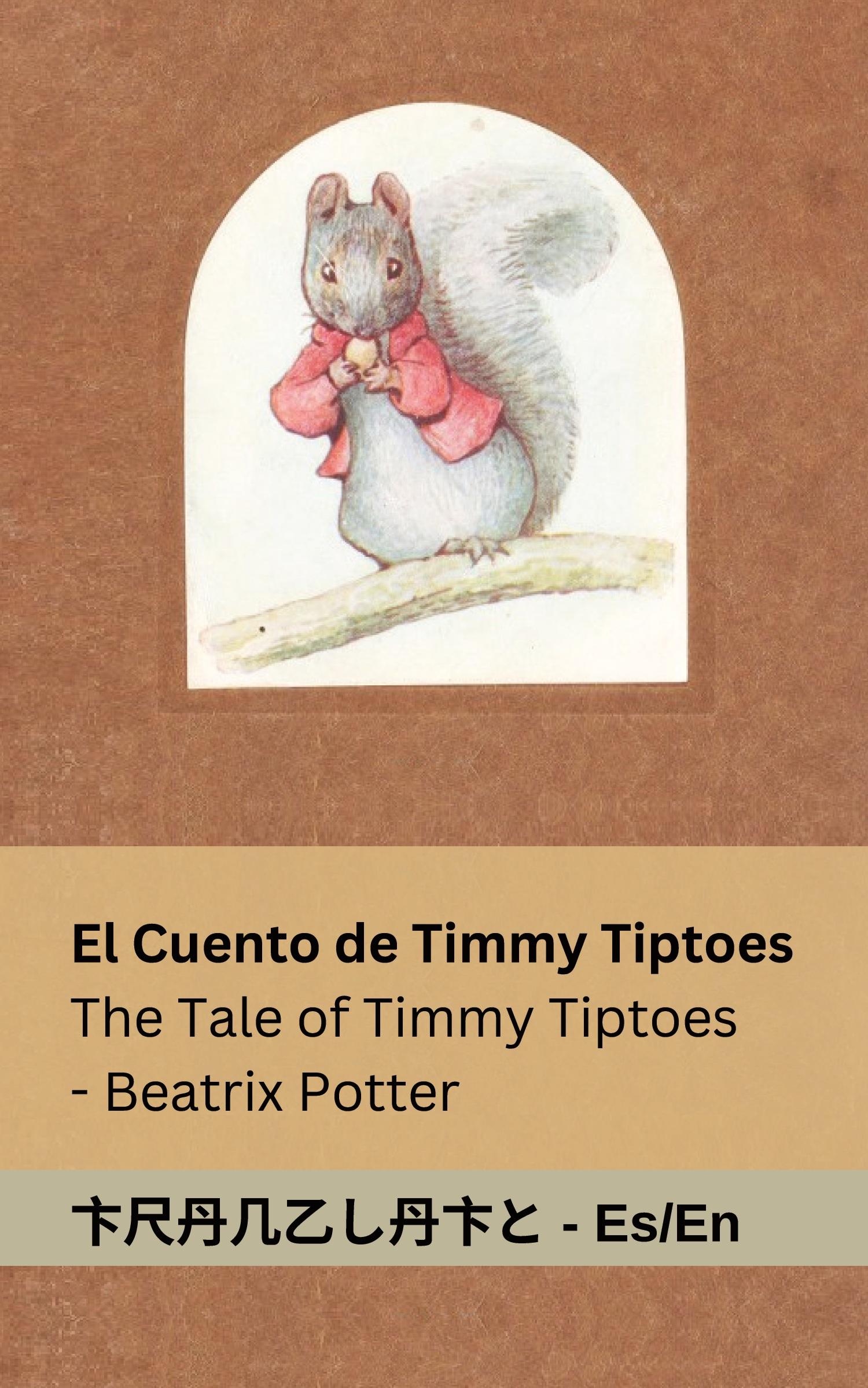 Cover: 9781835662137 | El Cuento de Timmy Tiptoes / The Tale of Timmy Tiptoes | Potter | Buch