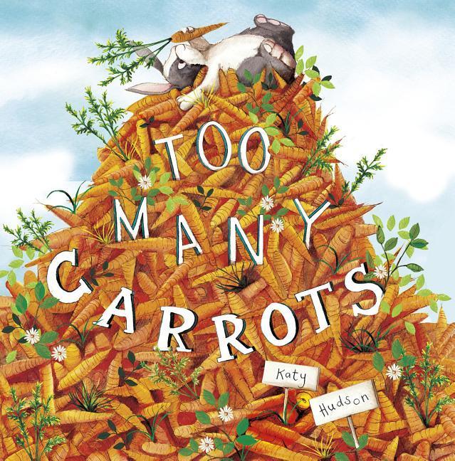 Cover: 9781623706388 | Too Many Carrots | Katy Hudson | Buch | Gebunden | Englisch | 2016