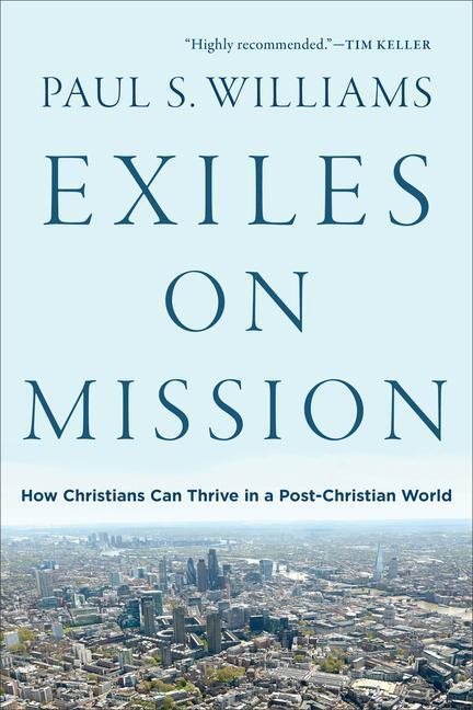 Cover: 9781587434358 | Exiles on Mission | Paul S Williams | Taschenbuch | Englisch | 2020