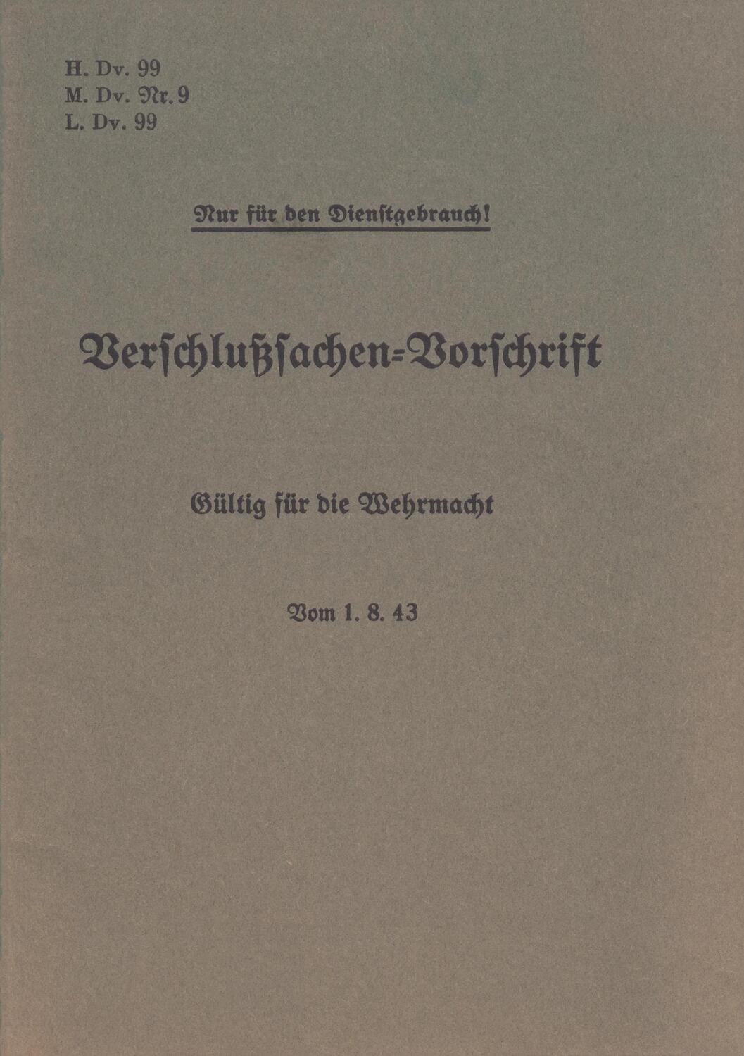 Cover: 9783749466924 | H.Dv. 99, M.Dv.Nr. 9, L.Dv. 99 Verschlußsachen-Vorschrift - Gültig...