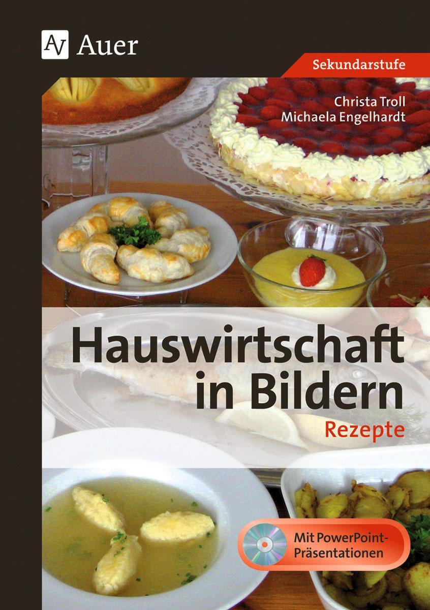 Cover: 9783403075899 | Hauswirtschaft in Bildern: Rezepte | 5. bis 10. Klasse | Troll (u. a.)